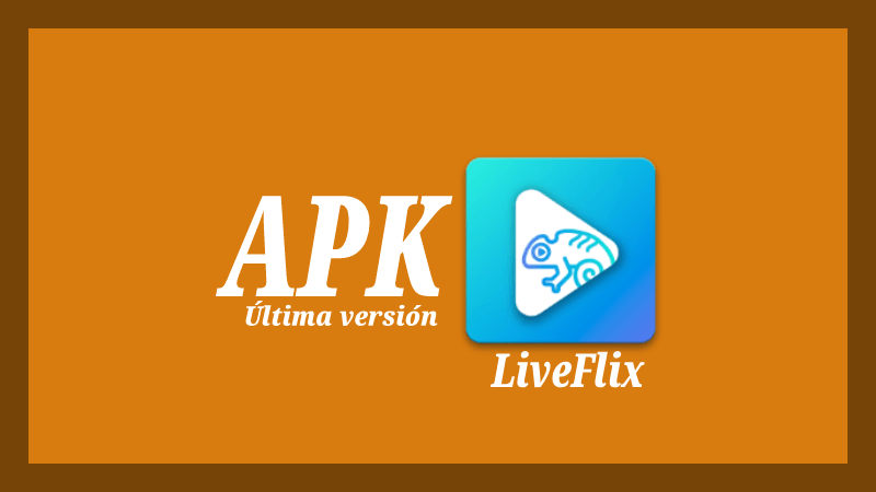 descargar liveflix apk pro mod android pc ios