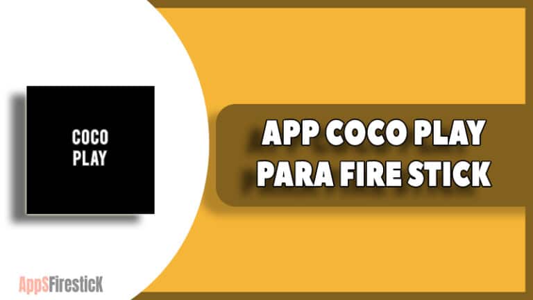 APP COCO PLAY PARA FIRE STICK