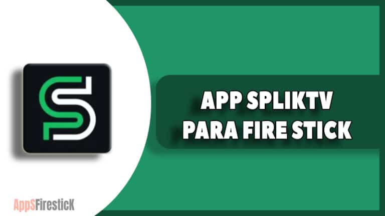 APP SPLIKTV PARA FIRE STICK